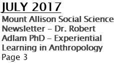 July 2017 Mount Allison Social Science Newsletter - Dr. Robert Adlam PhD - Experiential Learning in Anthropology Page 3